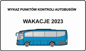 rysunek niebieskiego autobusu na białym tle  i napis wykaz punktów kontroli autobusów Wakacje 2023