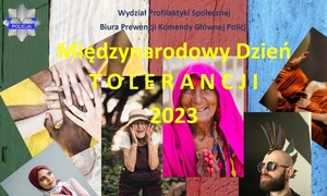 plakat na którym widnieją zdjęcia ludzi ludzi różnych narodowości. Widoczny napis Międzynarodowy Dzień Tolerancji 2023