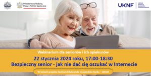 plakat informujący o webinarze w dniu 22.01.2024r. pt. &quot;Bezpieczny senior&quot;.  Na plakacie wizerunek kobiety i mężczyzny wpatrzonych w ekran laptopa