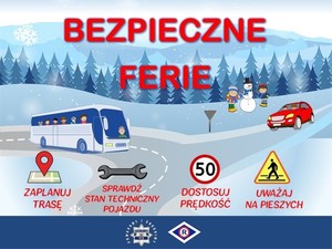 plakat dot. akcji  &quot;Bezpieczne ferie 2024&quot;. na rysunku , widoczna droga , po której przemiesza się autobus z dziećmi i samochód. w tle dzieci bawiące się na śniegu, lepiące bałwana