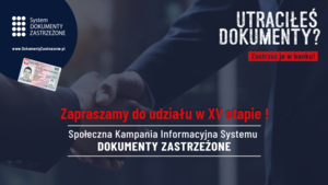 W tle dwie dłonie które się witają. na plakacie napis Utraciłeś dokumenty? Zastrzeż je!
Kampania informacyjnej  Systemu Utracone dokumenty Edycja VX.