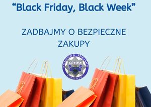 na niebieskim tle napis: black friday , black week zadbajmy o bezpieczne zakupy, na dole plakatu papierowe kolorowe torby zakupowe