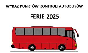 czerwony autobus i napis wykaz punktów kontroli autobusów Ferie 2025